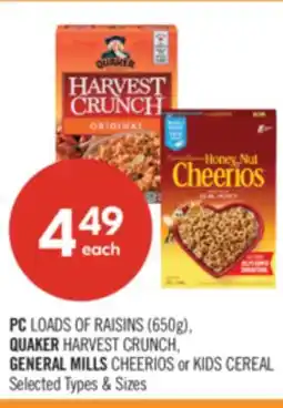 Shoppers Drug Mart PC LOADS OF RAISINS (650g), QUAKER HARVEST CRUNCH, GENERAL MILLS CHEERIOS or KIDS CEREAL offer