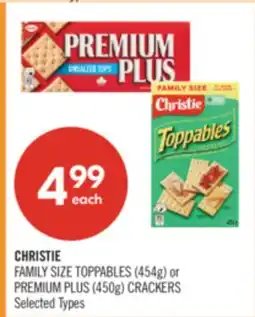 Shoppers Drug Mart CHRISTIE FAMILY SIZE TOPPABLES (454g) or PREMIUM PLUS (450g) CRACKERS offer