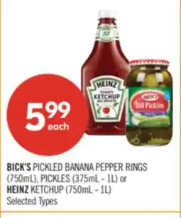 Shoppers Drug Mart BICK'S PICKLED BANANA PEPPER RINGS (750mL), PICKLES (375mL - 1L) or HEINZ KETCHUP (750mL - 1L) offer