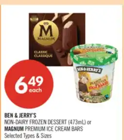 Shoppers Drug Mart BEN & JERRY'S NON-DAIRY FROZEN DESSERT (473mL) or MAGNUM PREMIUM ICE CREAM BARS offer