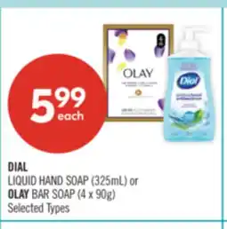Shoppers Drug Mart DIAL LIQUID HAND SOAP (325mL) or OLAY BAR SOAP (4 x 90g) offer