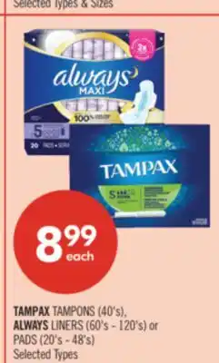 Shoppers Drug Mart TAMPAX TAMPONS (40's), ALWAYS LINERS (60's - 120's) or PADS (20's - 48's) offer