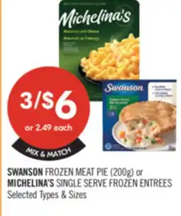 Shoppers Drug Mart SWANSON FROZEN MEAT PIE (200g) or MICHELINA'S SINGLE SERVE FROZEN ENTREES offer