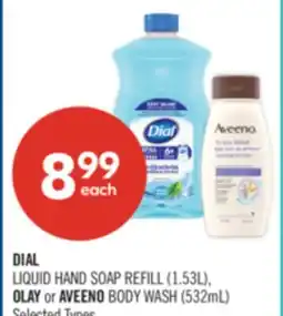 Shoppers Drug Mart DIAL LIQUID HAND SOAP REFILL (1.53L), OLAY or AVEENOBODY WASH (532mL) offer