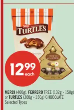 Shoppers Drug Mart MERCI (400g), FERRERO TREE (132g - 150g) or TURTLES (300g - 350g) CHOCOLATE offer