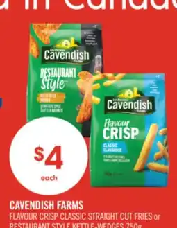 Shoppers Drug Mart CAVENDISH FARMS FLAVOUR CRISP CLASSIC STRAIGHT CUT FRIES or RESTAURANT STYLE KETTLE-WEDGES 750g offer