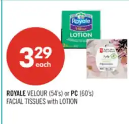 Shoppers Drug Mart ROYALE VELOUR (54's) or PC (60's) FACIAL TISSUES with LOTION offer