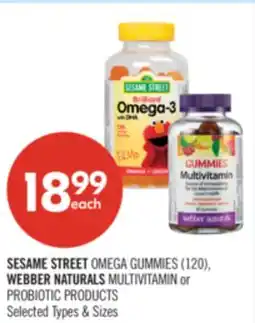 Shoppers Drug Mart SESAME STREET OMEGA GUMMIES (120), WEBBER NATURALS MULTIVITAMIN or PROBIOTIC PRODUCTS offer