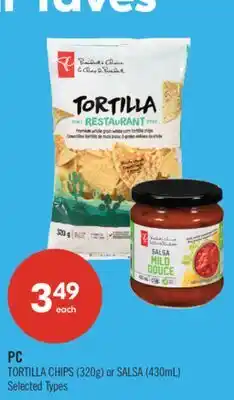 Shoppers Drug Mart PC TORTILLA CHIPS (320g) or SALSA (430mL) offer