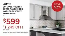 Goemans Appliances ZEPHR 30 WALL MOUNT 3 SPEED RANGE HOOD WITH BRITESTRIP LED LIGHTING offer