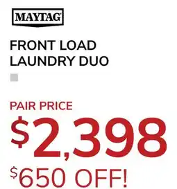 Goemans Appliances MAYTAG FRONT LOAD LAUNDRY DUO PAIR offer