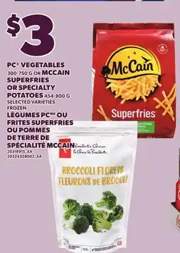 Independent City Market PC VEGETABLES, 300-750 G OR MCCAIN SUPERFRIES OR SPECIALTY POTATOES, 454-800 G offer