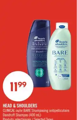 Pharmaprix HEAD & SHOULDERS CLINICAL or BARE Dandruff Shampoo 400mL offer