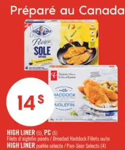 Pharmaprix HIGH LINER (5), PC (6) Breaded Haddock Fillets or HIGH LINER Pan-Sear Selects (4) offer