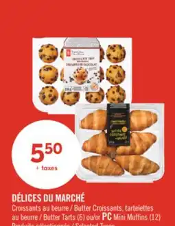 Pharmaprix DÉLICES DU MARCHÉ Butter Croissants, Butter Tarts (6) PC Mini Muffins (12) offer