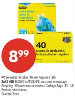 Pharmaprix PC Dinner Napkins (180), NO NAME FACILES À ATTACHER Recycling (30) or Garbage Bags (40 - 48) offer