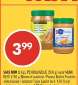 Pharmaprix NO NAME (1 kg), PC BIOLOGIQUE (500 g) or BLUE MENU (750 g) Peanut Butter offer
