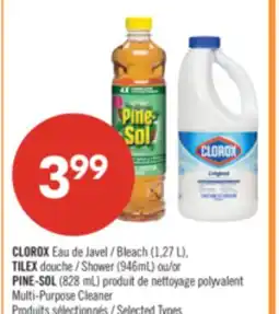 Pharmaprix CLOROX Bleach (1.27 L), TILEX Shower (946 mL) or PINE-SOL Multi-Purpose Cleaner (828 mL) offer