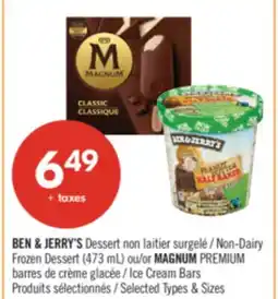 Pharmaprix BEN & JERRY'S Dessert Non-Dairy Frozen Dessert (473 mL) or MAGNUM PREMIUM Ice Cream Bars offer