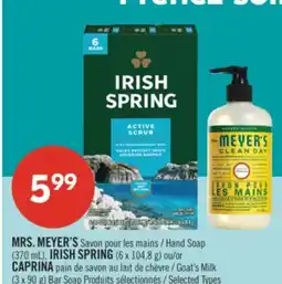 Pharmaprix MRS. MEYER'S Hand Soap (370 mL), IRISH SPRING (6 x 104,8 g) or Goat's Milk offer