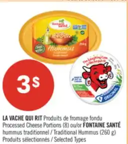Pharmaprix LA VACHE QUI RIT Processed Cheese Portions (8) or FONTAINE SANTÉ Traditional Hummus (260 g) offer