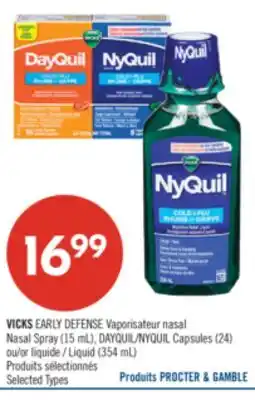 Pharmaprix VICKS EARLY DEFENSE Nasal Spray (15 mL), DAYQUIL/NYQUIL Capsules (24) or Liquid (354 mL) offer