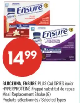 Pharmaprix GLUCERNA, ENSURE PLUS CALORIES or HYPERPROTÉINÉ Meal Replacement Shake (6) offer