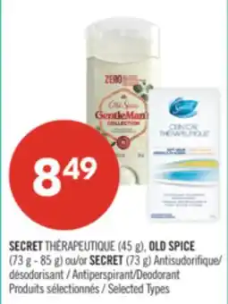 Pharmaprix SECRET THÉRAPEUTIQUE (45 g), OLD SPICE (73 g - 85 g) or SECRET (73 g) Antiperspirant/Deodorant offer