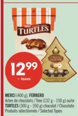 Pharmaprix MERCI (400 g), FERRERO MERCI (400 g), FERRERO or TURTLES (300 g - 350 g) Chocolate offer