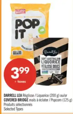 Pharmaprix DARRELL LEA (200 g) or COVERED BRIDGE Popcorn (125 g) offer