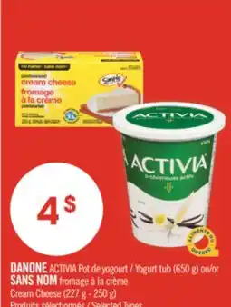 Pharmaprix DANONE ACTIVIA Yogurt tub (650 g) or NO NAME Cream Cheese (227 g - 250 g) offer