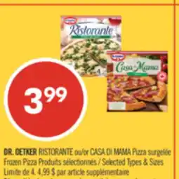 Pharmaprix DR. OETKER RISTORANTE or CASA DI MAMA Pizza surgelée Frozen offer