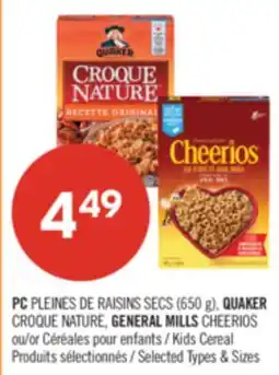 Pharmaprix PC RAISIN BRAN (650 g), QUAKER OAT CRUNCH, GENERAL MILLS CHEERIOS or KIDS CEREAL offer