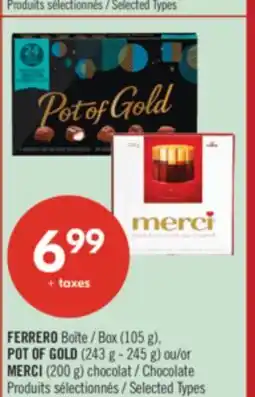 Pharmaprix FERRERO Boîte / Box (105 g), POT OF GOLD (243 g - 245 g) or MERCI (200 g) Chocolate offer