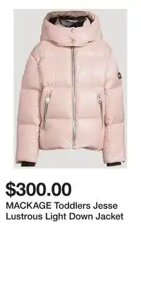 Holt Renfrew MACKAGE Toddlers Jesse Lustrous Light Down Jacket offer