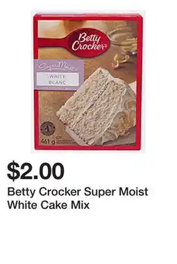 Dollarama Betty Crocker Super Moist White Cake Mix offer