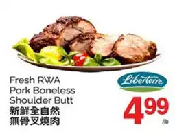 T&T Supermarket FRESH RWA PORK BONELESS SHOULDER BUTT offer