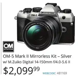 Vistek OM-5 Mark II Mirrorless Kit – Silver w/ M.Zuiko Digital 14-150mm f/4.0-5.6 II offer