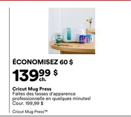 Michaels Cricut Mug Press Faites des tasses d'apparence professionnelle en quelques minutes! offer