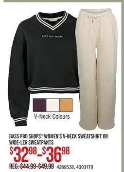 Cabela's BASS PRO SHOPS WOMEN'S V-NECK SWEATSHIRT OR WIDE-LEG SWEATPANTS offer