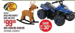 Cabela's SELECT BASS PRO SHOPS RIDE-ON TOYS offer