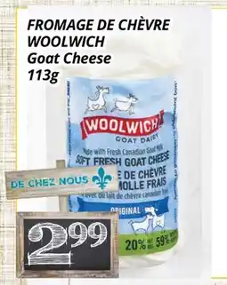 Supermarché PA FROMAGE DE CHÈVRE WOOLWICH | Goat Cheese offer
