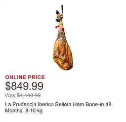 Costco La Prudencia Iberico Bellota Ham Bone-in 48 Months, 8-10 kg offer