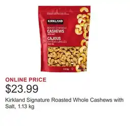 Costco Kirkland Signature Roasted Whole Cashews with Salt, 1.13 kg offer