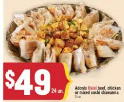 Marché Adonis Adonis Halal beef, chicken or mixed sushi shawarma offer