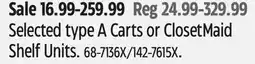 Canadian Tire Selected type A Carts or ClosetMaid Shelf Units offer