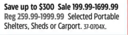 Canadian Tire Selected Portable Shelters, Sheds or Carport offer