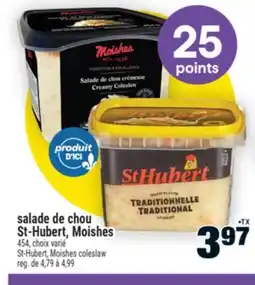 Super C SALADE DE CHOU ST‑HUBERT, MOISHES |ST-HUBERT, MOISHES COLESLAW offer