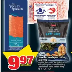 Super C CREVETTES NORDIQUES CUITES CARAVELLE | CARAVELLE FROZEN COOKED NORTHERN SHRIMP offer