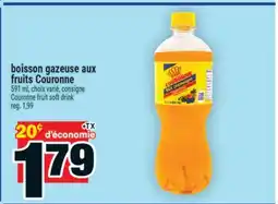 Super C BOISSON GAZEUSE AUX FRUITS COURONNE | COURONNE FRUIT SOFT DRINK offer
